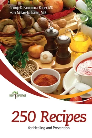 250 Recipes for Healing and Prevention cover by Dr. George Pamplona Roger & Dr. Malaxetxebarria