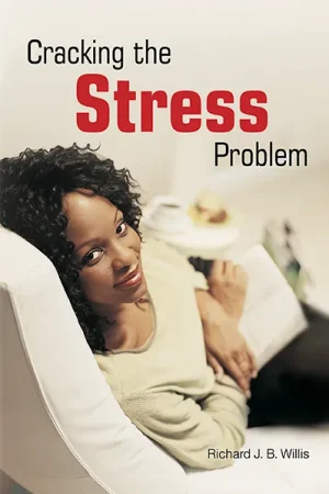 Cracking the Stress Problem by Richard J. B. Willis