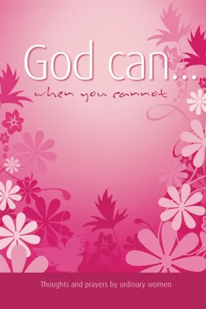 God Can... When You Cannot by Zodwa Kunene, Dawn de Grass, Annelie van der Bank