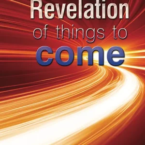 Revelation of Things to Come by Robert J. Wieland