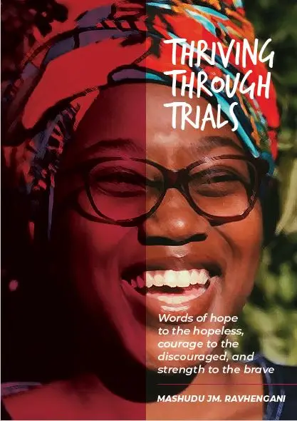 Thriving through Trials by Mashudu Ravhengani