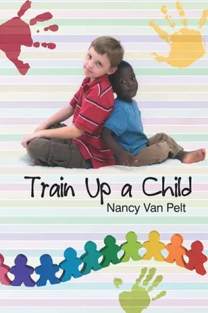 Train Up a Child by Nancy Van Pelt